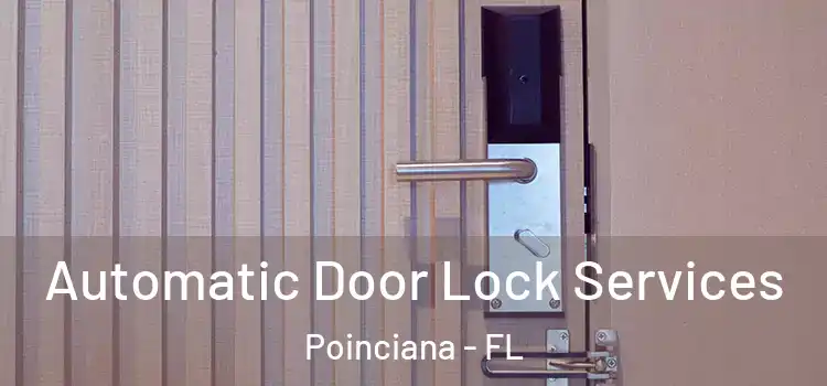 Automatic Door Lock Services Poinciana - FL