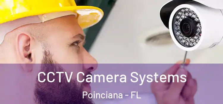 CCTV Camera Systems Poinciana - FL