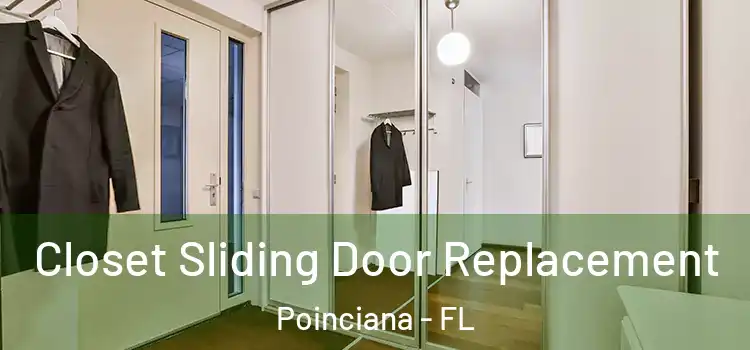  Closet Sliding Door Replacement Poinciana - FL