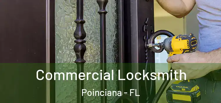 Commercial Locksmith Poinciana - FL