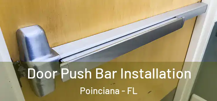 Door Push Bar Installation Poinciana - FL