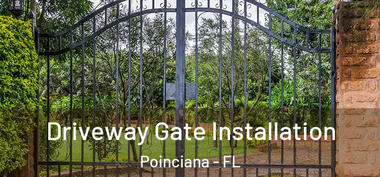 Driveway Gate Installation Poinciana - FL