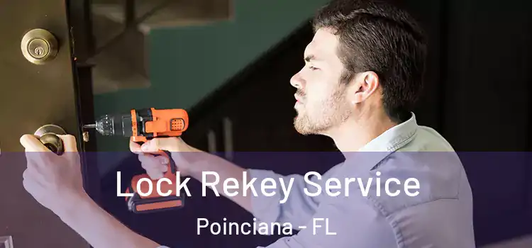 Lock Rekey Service Poinciana - FL